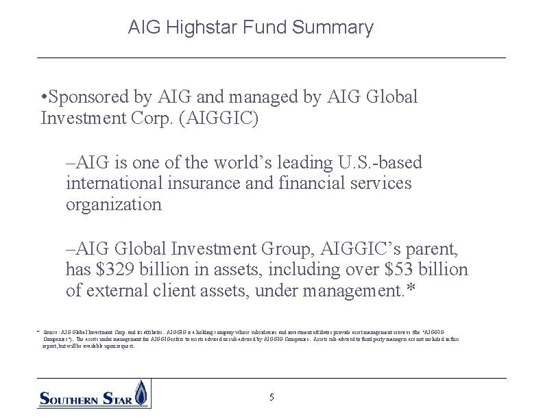 AIG Highstar Fund Summary • Sponsored by AIG and managed by AIG Global Investment