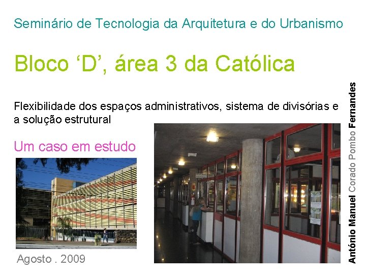 Seminário de Tecnologia da Arquitetura e do Urbanismo Flexibilidade dos espaços administrativos, sistema de