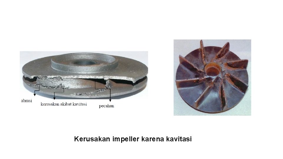 Kerusakan impeller karena kavitasi 