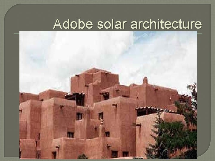 Adobe solar architecture 