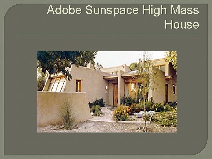 Adobe Sunspace High Mass House 