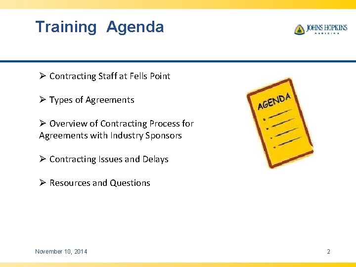 Training Agenda Contracting Staff at Fells Point Types of Agreements Overview of Contracting Process