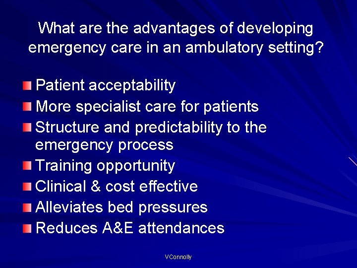 What are the advantages of developing emergency care in an ambulatory setting? Patient acceptability