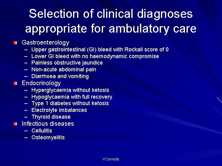 Selection of clinical diagnoses appropriate for ambulatory care Gastroenterology – – – Upper gastrointestinal