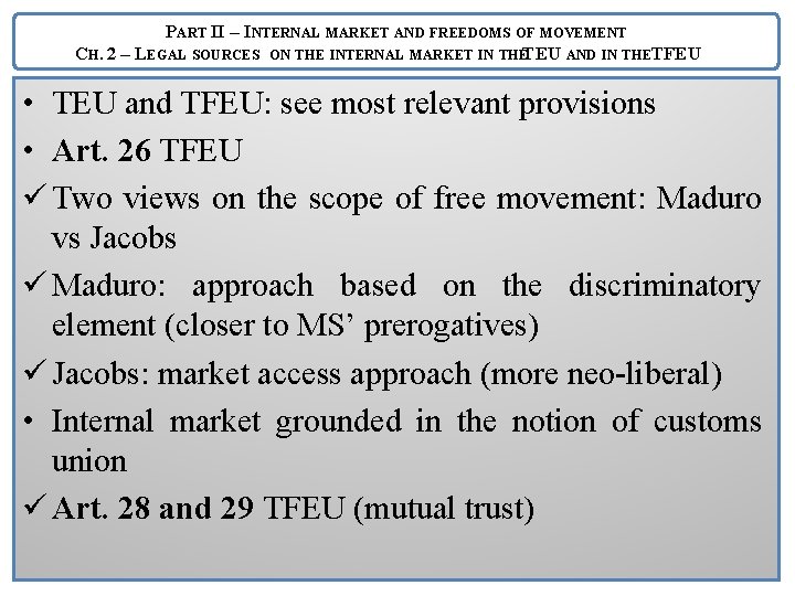 PART II – INTERNAL MARKET AND FREEDOMS OF MOVEMENT CH. 2 – LEGAL SOURCES