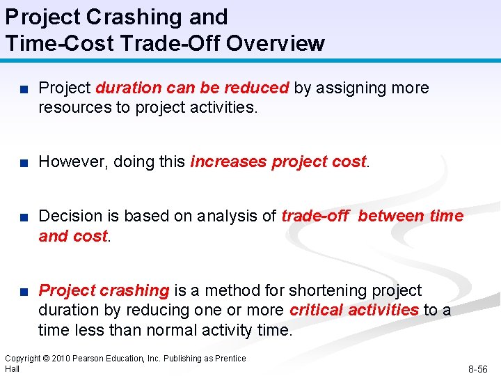 Project Crashing and Time-Cost Trade-Off Overview ■ Project duration can be reduced by assigning