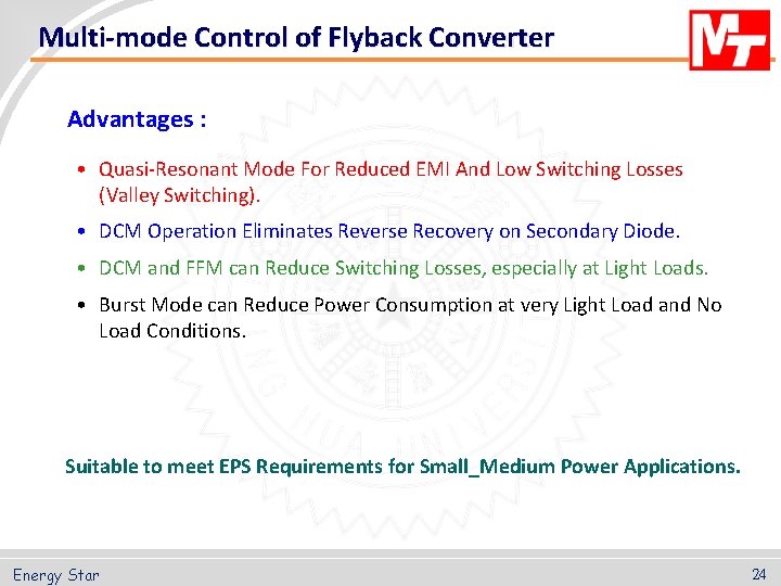 Multi-mode Control of Flyback Converter Advantages : • Quasi-Resonant Mode For Reduced EMI And