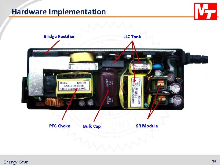 Hardware Implementation Bridge Rectifier PFC Choke Energy Star LLC Tank Bulk Cap SR Module