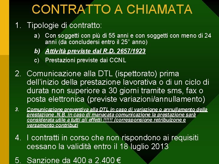 CONTRATTO A CHIAMATA 1. Tipologie di contratto: a) Con soggetti con più di 55