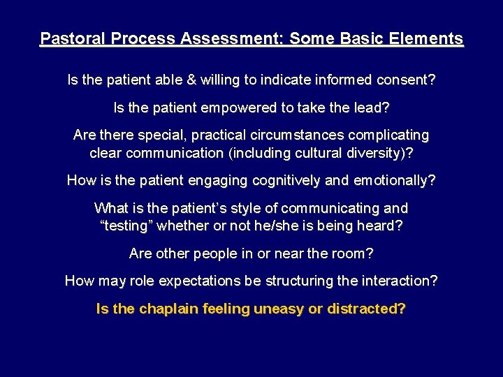 Pastoral Process Assessment: Some Basic Elements Is the patient able & willing to indicate