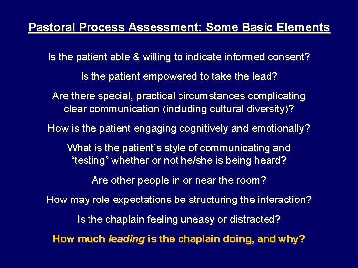 Pastoral Process Assessment: Some Basic Elements Is the patient able & willing to indicate