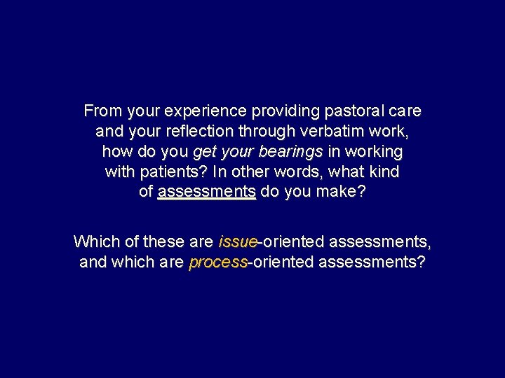 From your experience providing pastoral care and your reflection through verbatim work, how do