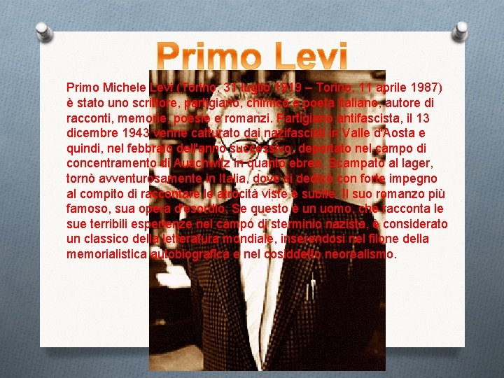 Primo Michele Levi (Torino, 31 luglio 1919 – Torino, 11 aprile 1987) è stato