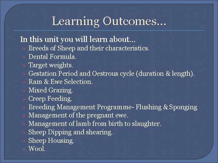 Learning Outcomes. . . In this unit you will learn about. . . •