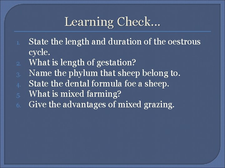 Learning Check. . . 1. 2. 3. 4. 5. 6. State the length and