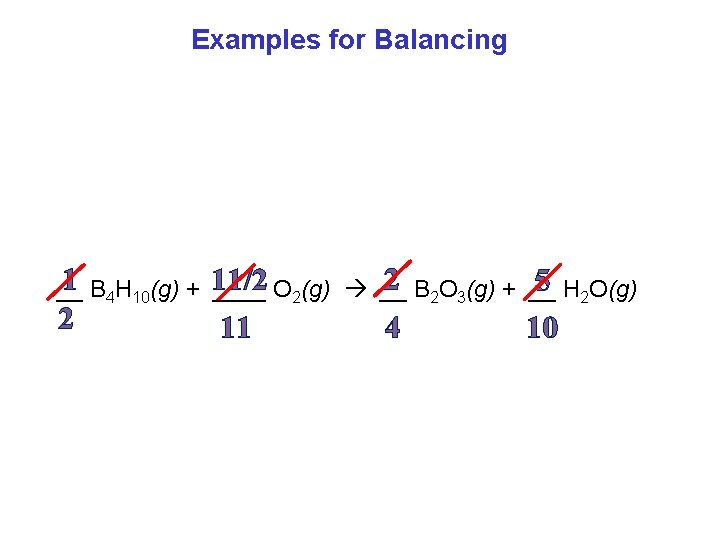 Examples for Balancing 2 B 2 O 3(g) + __ 1 B 4 H