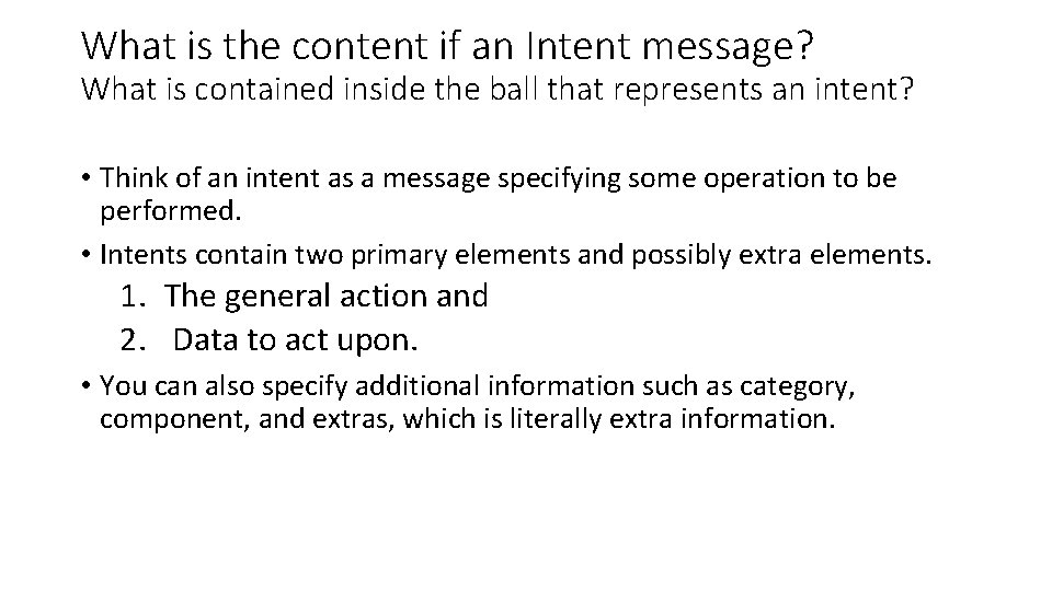 What is the content if an Intent message? What is contained inside the ball