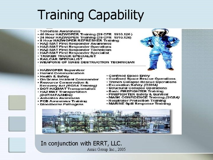 Training Capability In conjunction with ERRT, LLC. Amic Group Inc. , 2005 