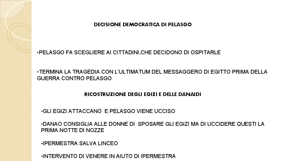 DECISIONE DEMOCRATICA DI PELASGO • PELASGO FA SCEGLIERE AI CITTADINI, CHE DECIDONO DI OSPITARLE