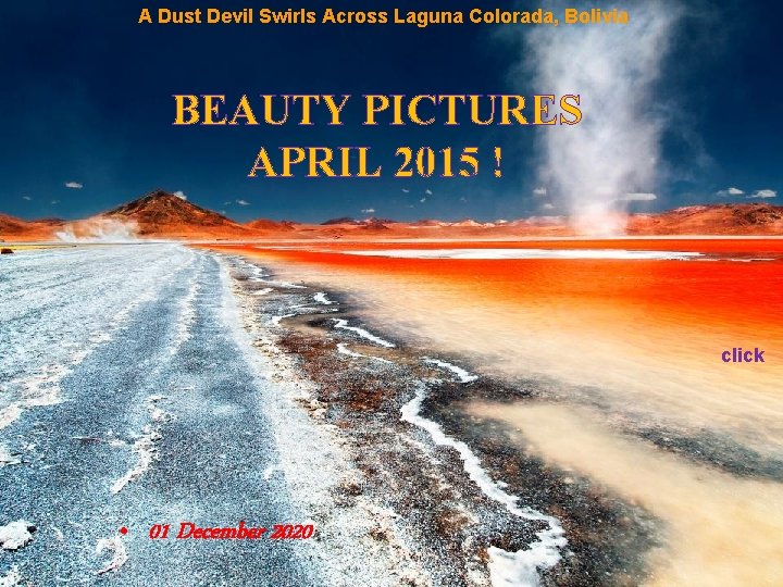 A Dust Devil Swirls Across Laguna Colorada, Bolivia BEAUTY PICTURES APRIL 2015 ! click