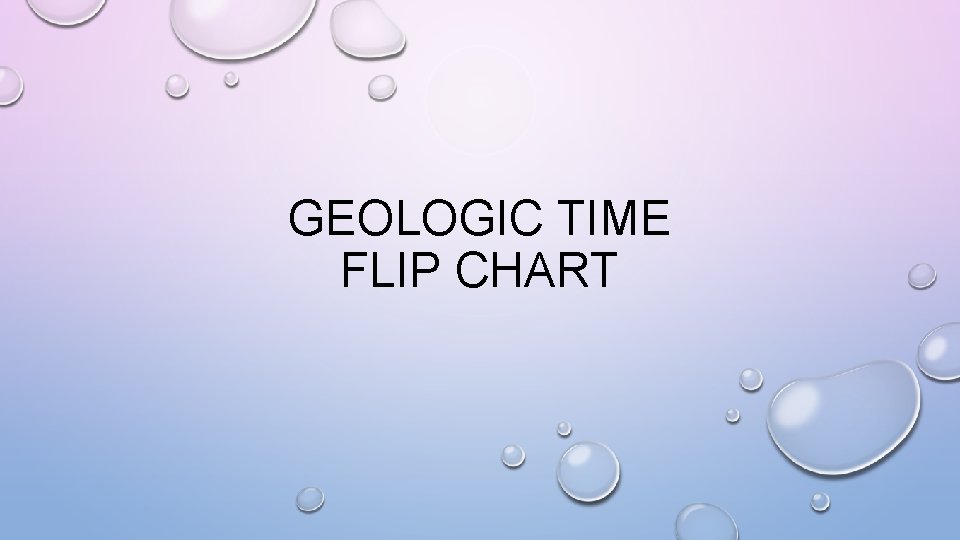GEOLOGIC TIME FLIP CHART 