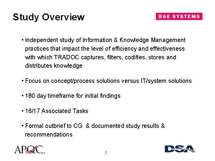 Study Overview • Independent study of Information & Knowledge Management practices that impact the