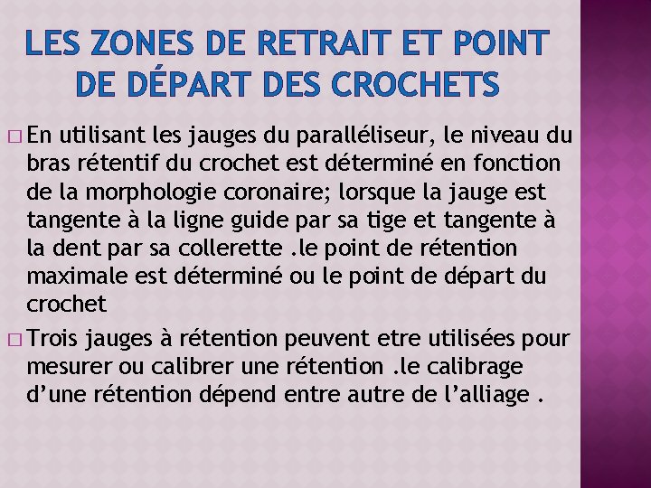 LES ZONES DE RETRAIT ET POINT DE DÉPART DES CROCHETS � En utilisant les