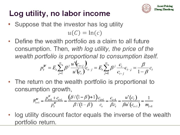 Log utility, no labor income • Asset Pricing Zhenlong 