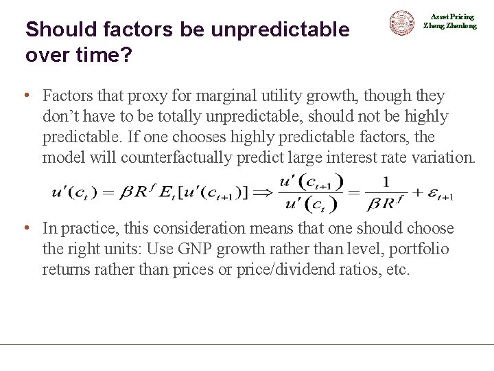 Should factors be unpredictable over time? Asset Pricing Zhenlong • Factors that proxy for