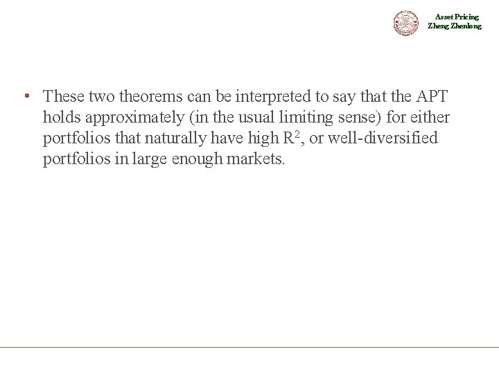 Asset Pricing Zhenlong • These two theorems can be interpreted to say that the