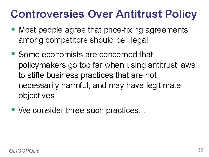 Controversies Over Antitrust Policy § Most people agree that price-fixing agreements among competitors should