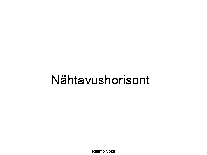 Nähtavushorisont Reemo Voltri 