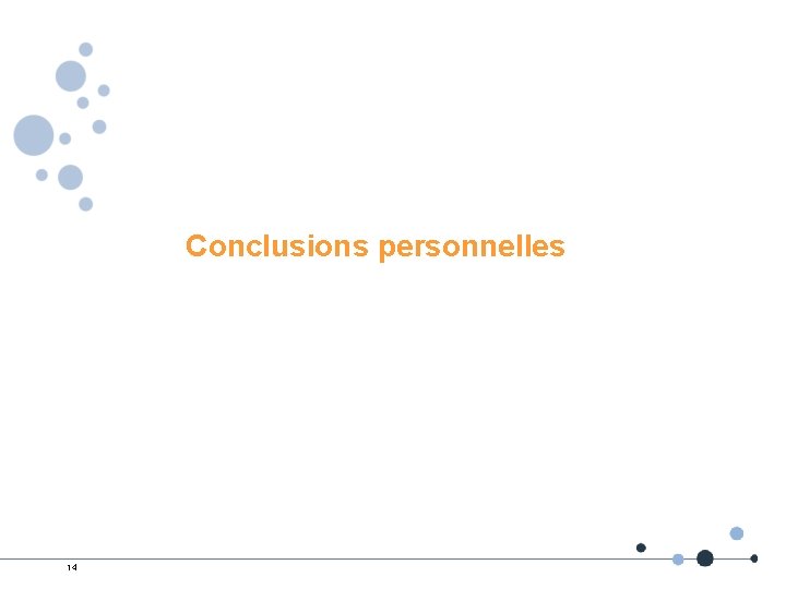 Conclusions personnelles 14 