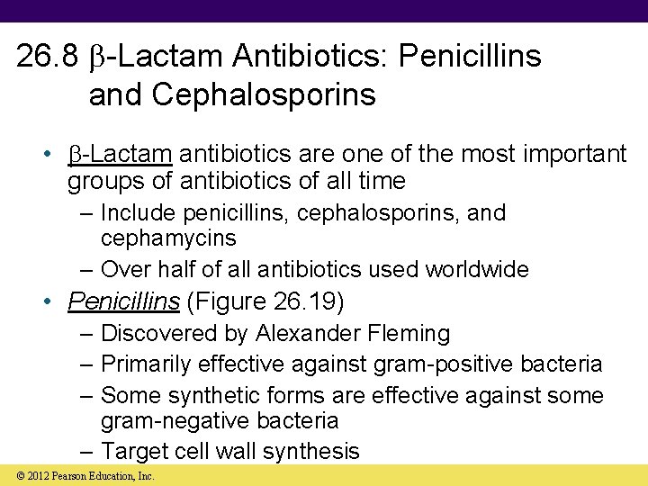 26. 8 -Lactam Antibiotics: Penicillins and Cephalosporins • -Lactam antibiotics are one of the