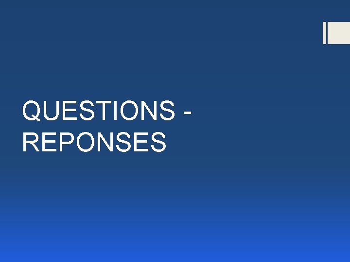 QUESTIONS REPONSES 