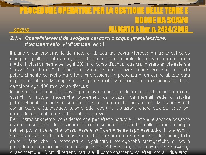 PROCEDURE OPERATIVE PER LA GESTIONE DELLE TERRE E ROCCE DA SCAVO segue ALLEGATO A