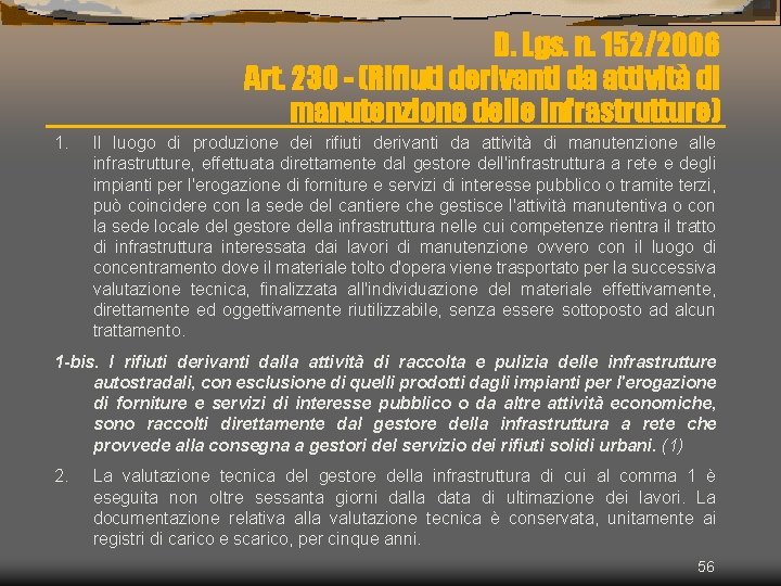 D. Lgs. n. 152/2006 Art. 230 - (Rifiuti derivanti da attività di manutenzione delle