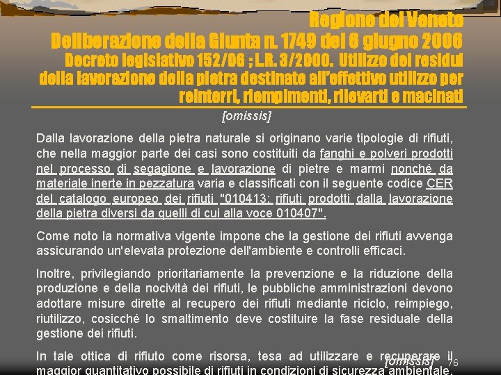 Regione del Veneto Deliberazione della Giunta n. 1749 del 6 giugno 2006 Decreto legislativo