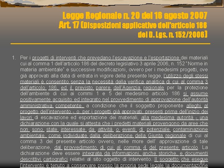 Legge Regionale n. 20 del 16 agosto 2007 Art. 17 (Disposizioni applicative dell’articolo 186