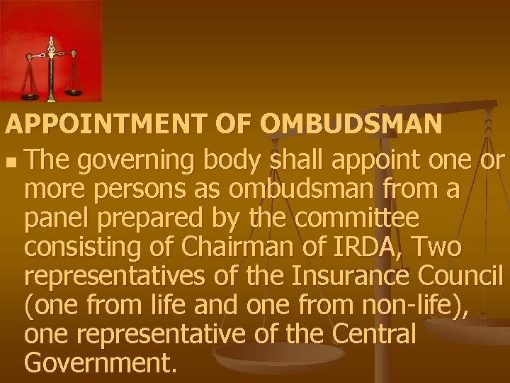 APPOINTMENT OF OMBUDSMAN n The governing body shall appoint one or more persons as
