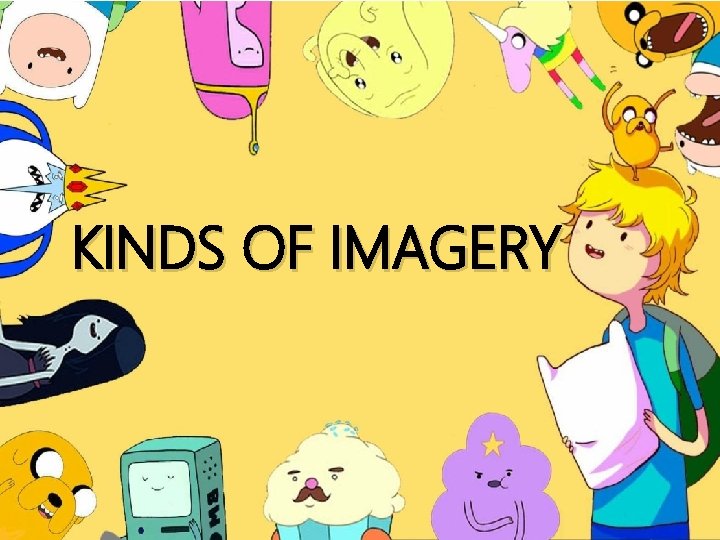 KINDS OF IMAGERY 