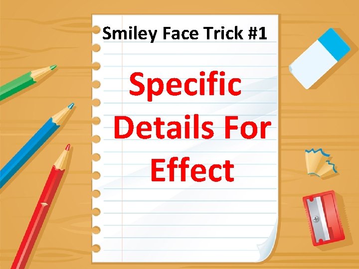 Smiley Face Trick #1 Specific Details For Effect 