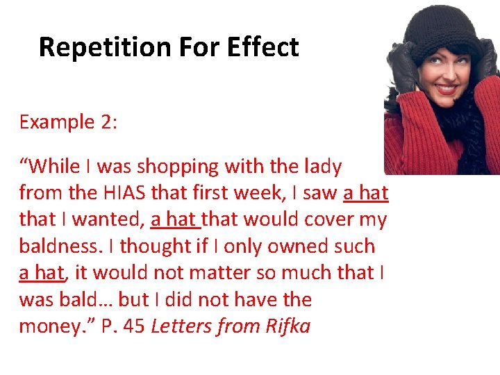 Repetition For Effect Example 2: “While I was shopping with the lady from the