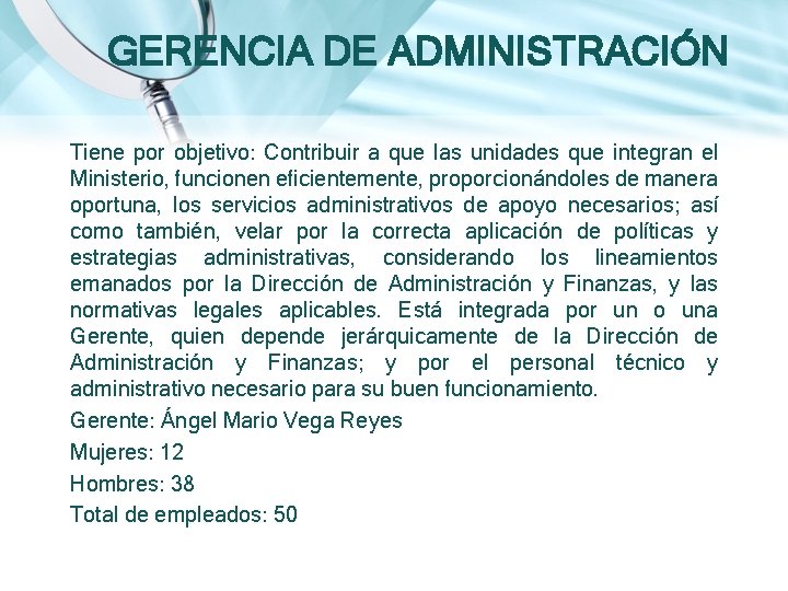 GERENCIA DE ADMINISTRACIÓN Tiene por objetivo: Contribuir a que las unidades que integran el GERENCIA DE ADMINISTRACIÓN Tiene por objetivo: Contribuir a que las unidades que integran el