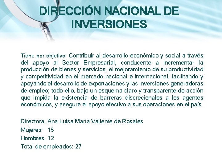 DIRECCIÓN NACIONAL DE INVERSIONES Tiene por objetivo: Contribuir al desarrollo económico y social a DIRECCIÓN NACIONAL DE INVERSIONES Tiene por objetivo: Contribuir al desarrollo económico y social a