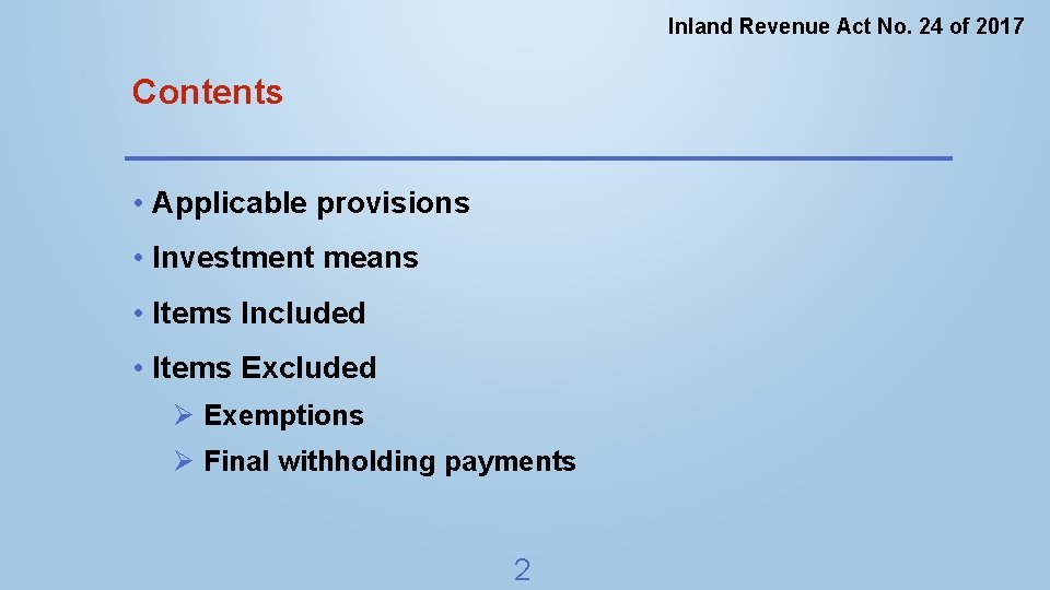 Inland Revenue Act No. 24 of 2017 Contents • Applicable provisions • Investment means