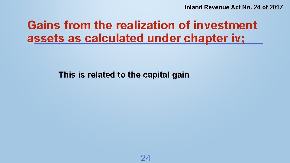 Inland Revenue Act No. 24 of 2017 Gains from the realization of investment assets