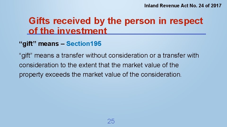 Inland Revenue Act No. 24 of 2017 Gifts received by the person in respect