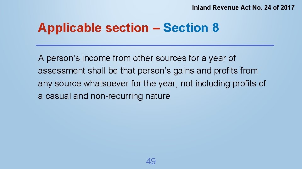 Inland Revenue Act No. 24 of 2017 Applicable section – Section 8 A person’s