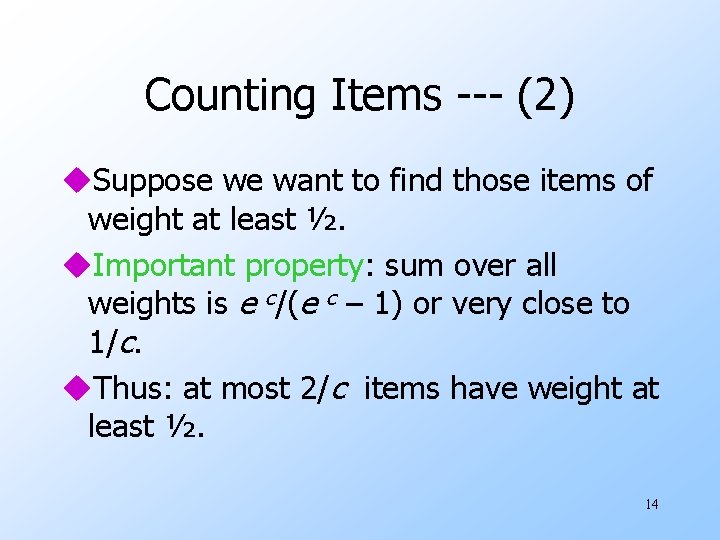 Counting Items --- (2) u. Suppose we want to find those items of weight